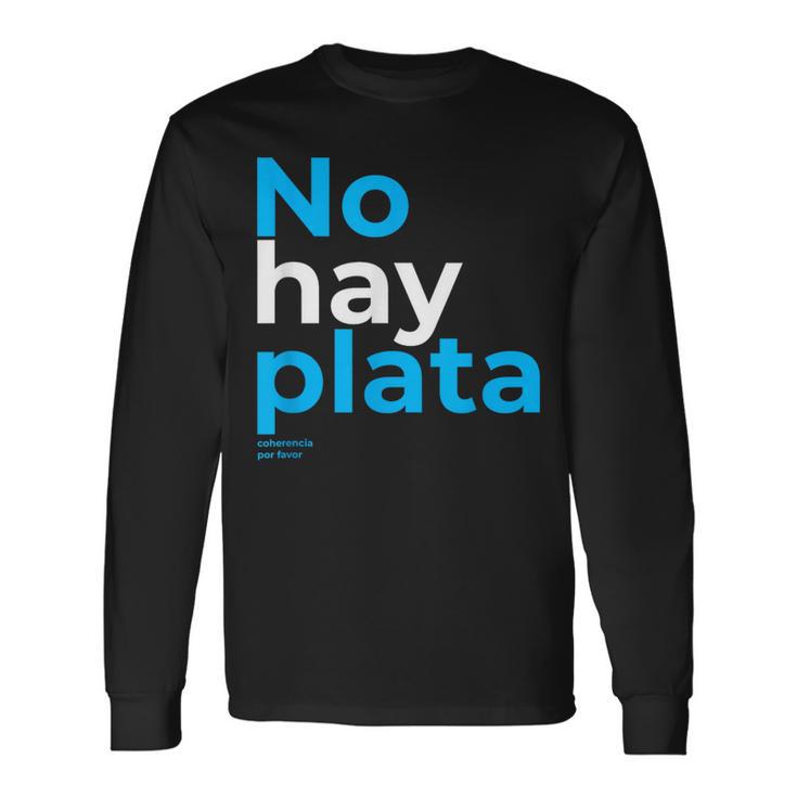 Javier Milei No Hay Plata Coherencia Por Favor Libertarismo Langarmshirts Geschenkideen