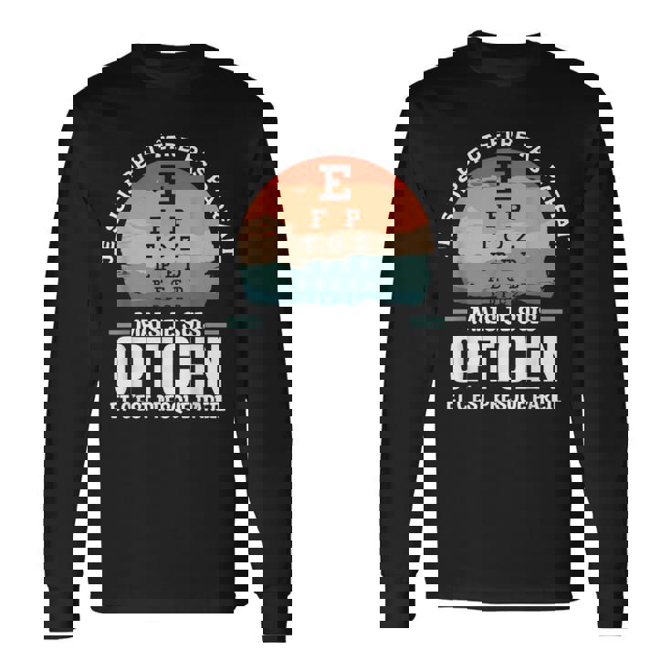 Je Suis Peut-Être Pas Parfait Mais Je Suis Opticien T-shirt à manches longues