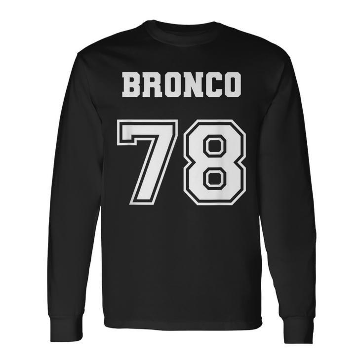 Jersey Style Bronco 78 1978 Old School Suv 4X4 Offroad Truck Long Sleeve T-Shirt