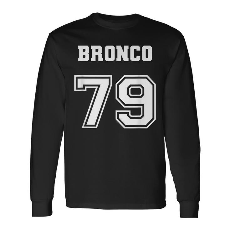 Jersey Style Bronco 79 1979 Old School Suv 4X4 Offroad Truck Long Sleeve T-Shirt