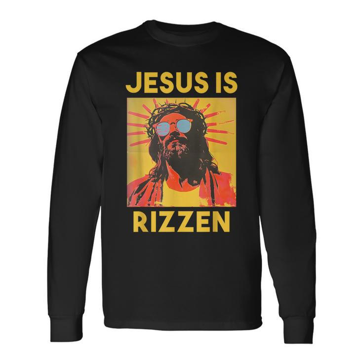 Jesus Is Rizzen Long Sleeve T-Shirt