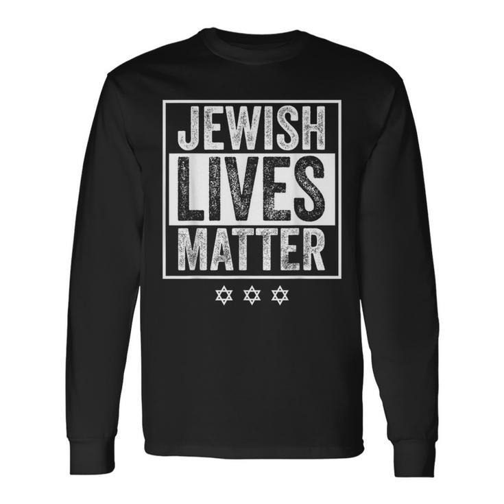 Jewish Lives Matter Stop Anti-Semitism Star Of David Long Sleeve T-Shirt