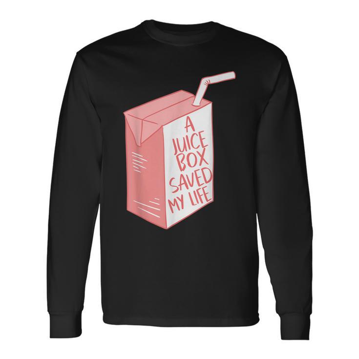 A Juice Box Saved My Life Diabetes Ketoacidosis Dm Diabetic Long Sleeve T-Shirt