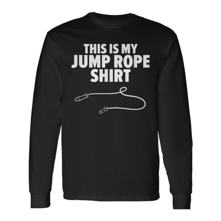 This Is My Jump Rope Rope Skipping Long Sleeve T-Shirt