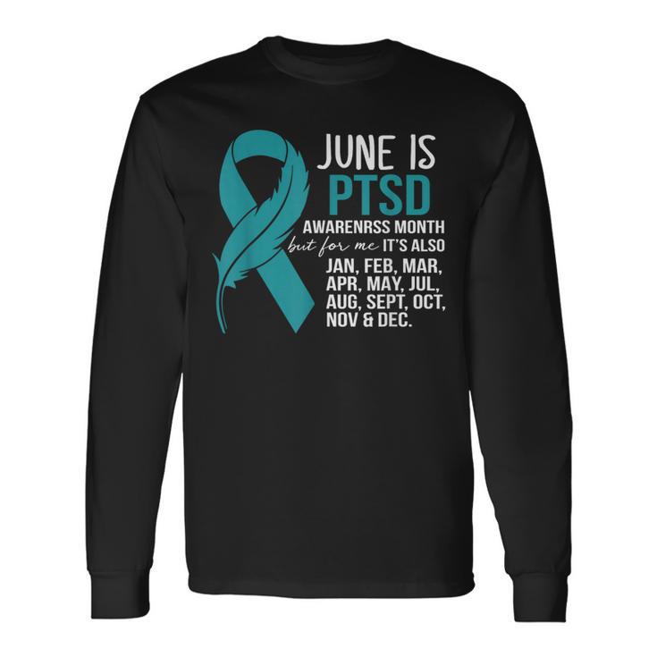 June Is Post-Traumatic Stress Disorder Ptsd Awareness Month Long Sleeve T-Shirt