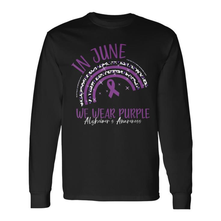 In June We Wear Purple Alzheimer Awareness Month Long Sleeve T-Shirt