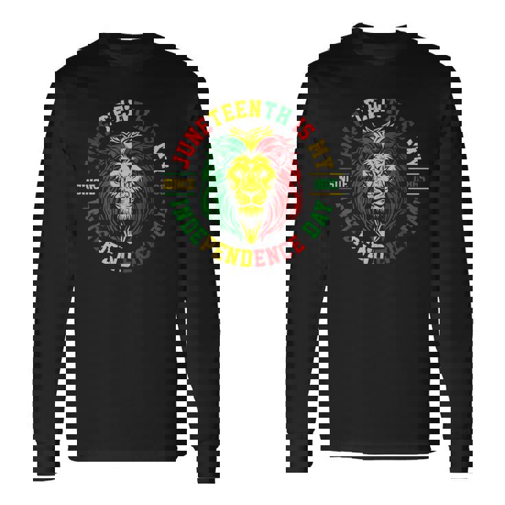 Junenth Is My Independence Day Lion Free Ish Since 1865 Long Sleeve T-Shirt