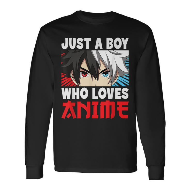 Just A Boy Who Loves Anime Japanese Anime Boy Manga Long Sleeve T-Shirt