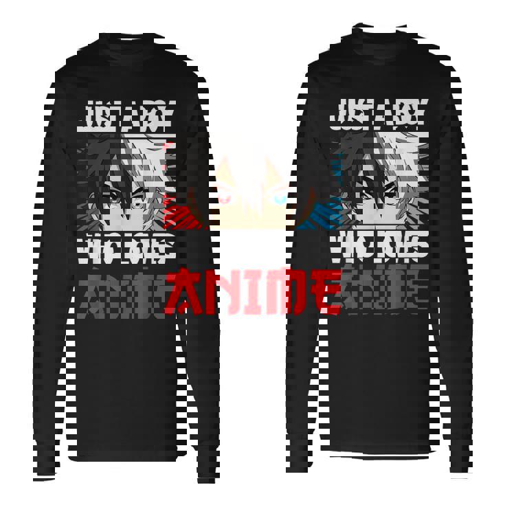 Just A Boy Who Loves Anime Japanese Anime Boy Manga Long Sleeve T-Shirt