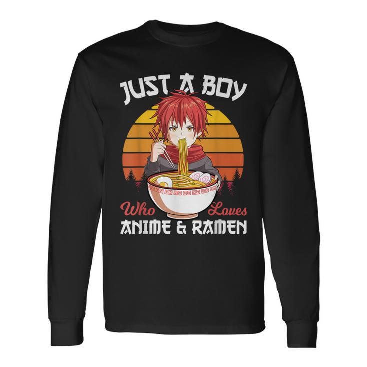 Just A Boy Who Loves Anime And Ramen Japanese Otaku Long Sleeve T-Shirt