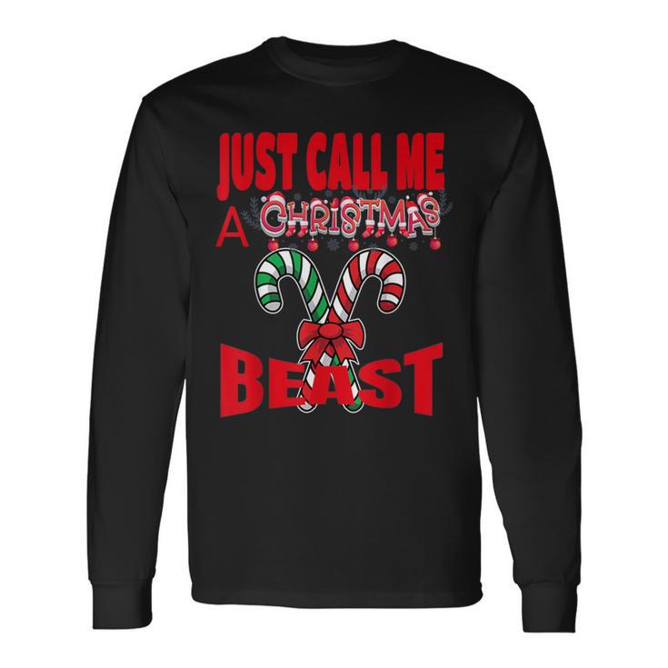 Just Call A Christmas Beast With Cute Crossed Candy Canes Long Sleeve T-Shirt