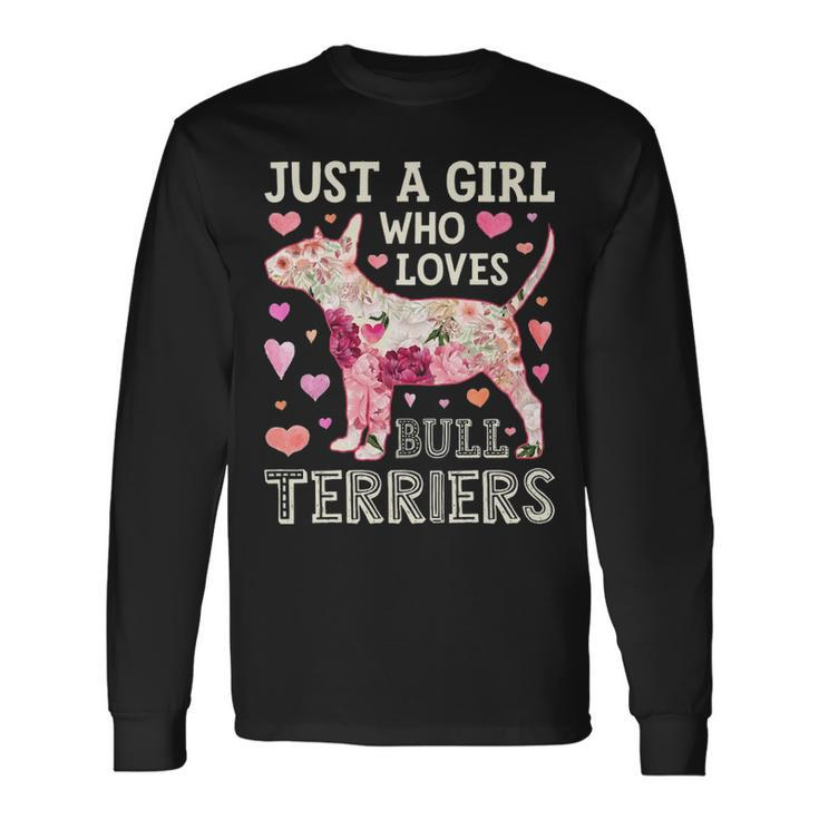 Just A Girl Who Loves Bull Terriers Dog Silhouette Flower Long Sleeve T-Shirt