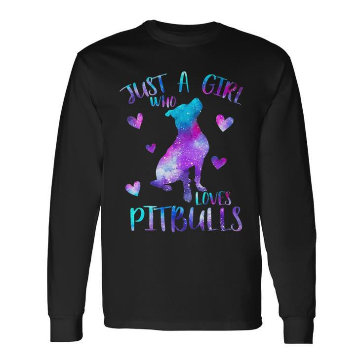 Just A Girl Who Loves Pitbulls Galaxy Space Pitbull Dog Mom Long Sleeve T-Shirt