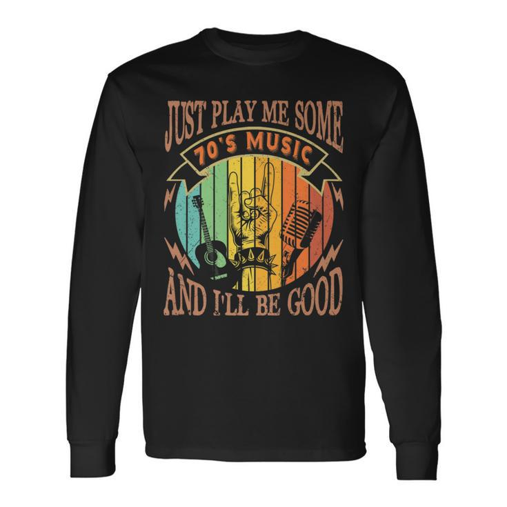 Just Play 70S Music Rock N Roll Lover Retro Vintage Quotes Long Sleeve T-Shirt Gifts ideas