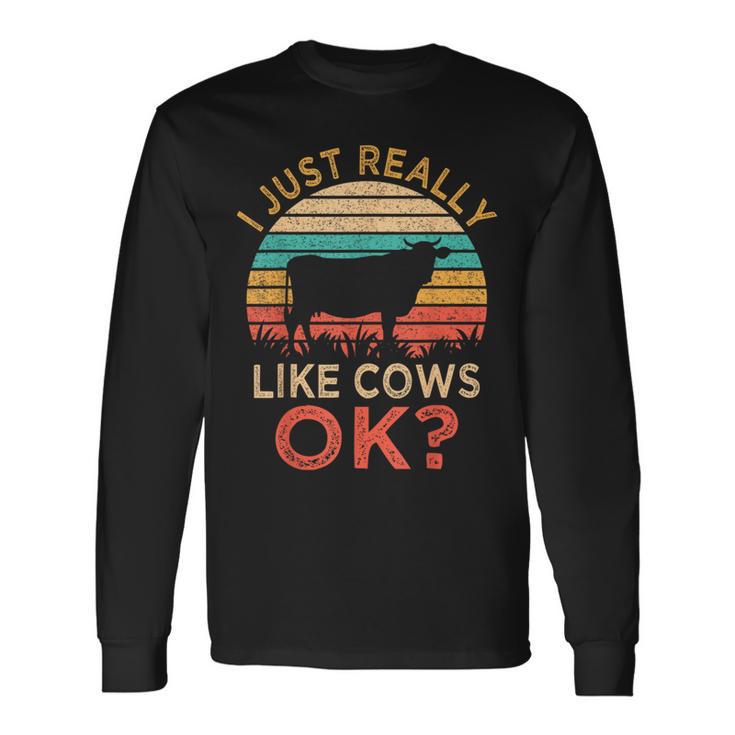 I Just Really Like Cows Ok Vintage Cow Farmer Long Sleeve T-Shirt