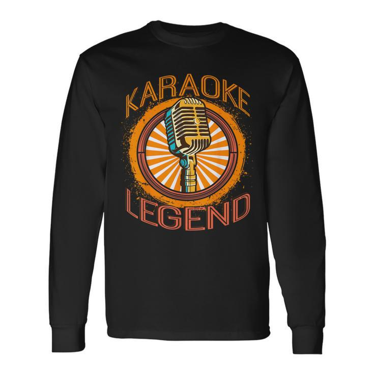 Karaoke Music Sing Music Bar Singer Karaoke Legend Long Sleeve T-Shirt