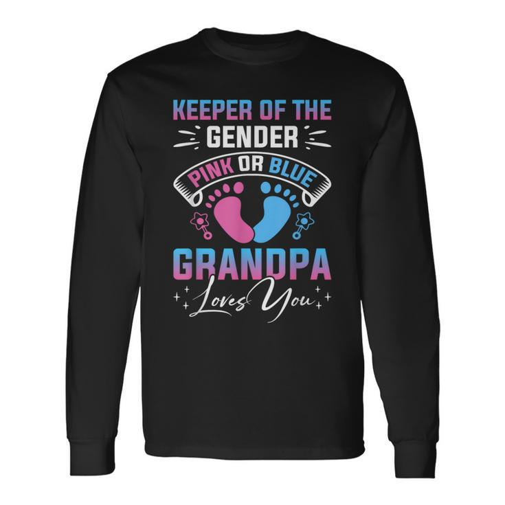 Keeper Of The Gender Pink Or Blue Grandpa Loves You Long Sleeve T-Shirt Gifts ideas