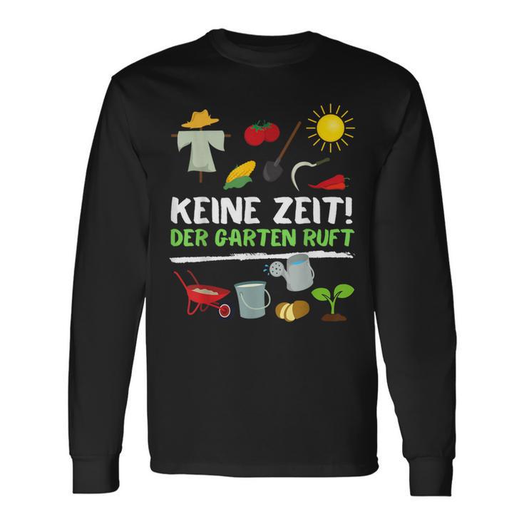 Keine Zeit Der Garten Ruft No Time The Garden Calls Langarmshirts Geschenkideen