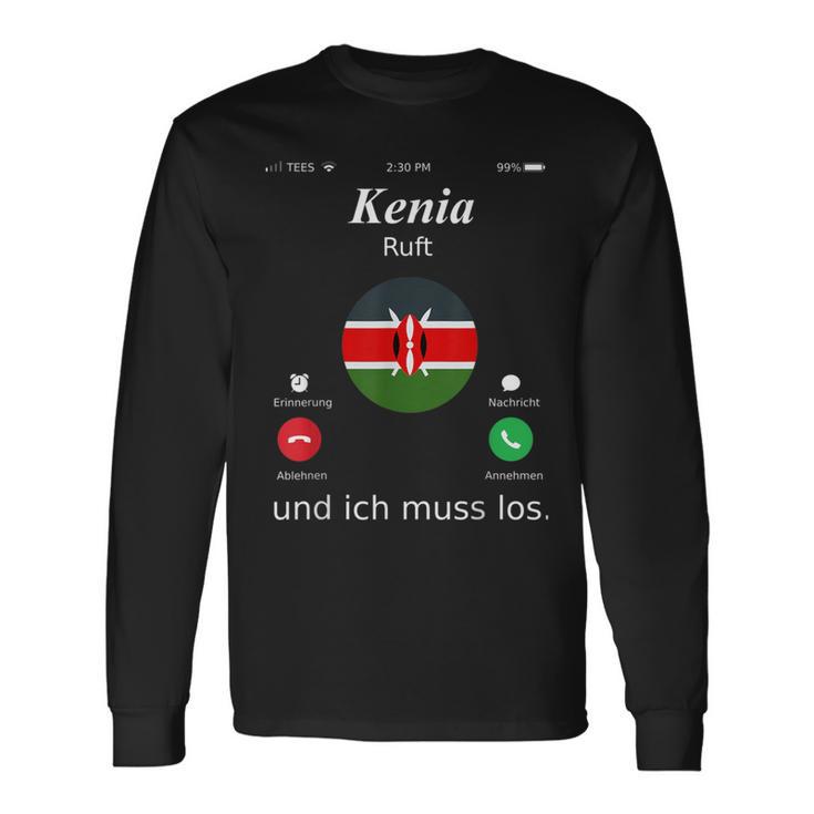 Kenya Ruft Und Ich Muss Los Kenya Flag Langarmshirts Geschenkideen