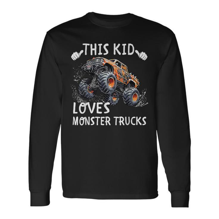 This Kid Loves Monster Trucks Boys And Girls Long Sleeve T-Shirt