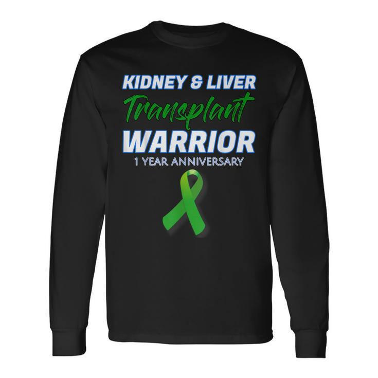Kidney Liver Transplant 1 Year Anniversary Warrior Survivor Long Sleeve T-Shirt