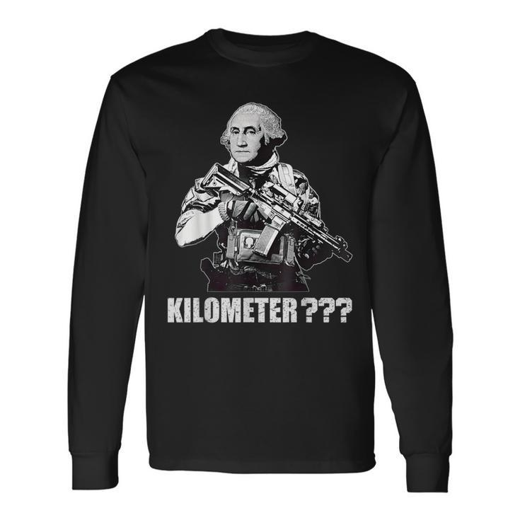 What Is A Kilometer George Washington Meme 4Th Of July Long Sleeve T-Shirt