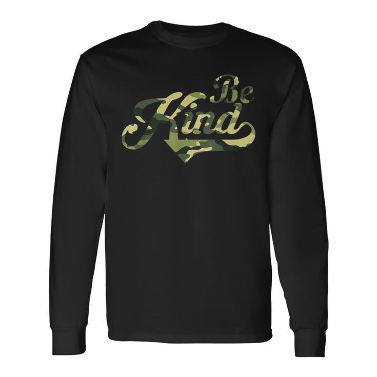 Be Kind Camouflage Anti-Bullying Awareness Kindness Long Sleeve T-Shirt