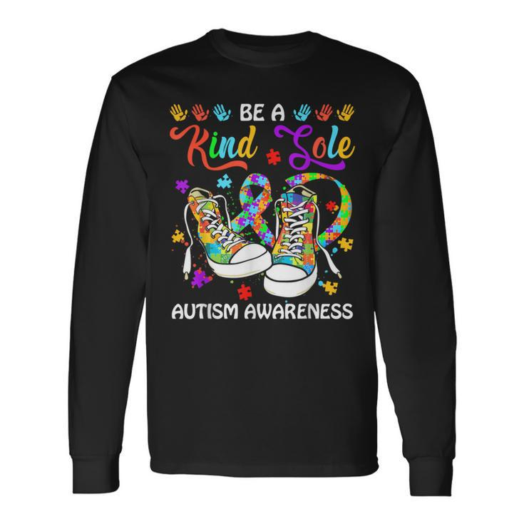 Be A Kind Sole Autism Awareness Puzzle Shoes Be Kind Long Sleeve T-Shirt