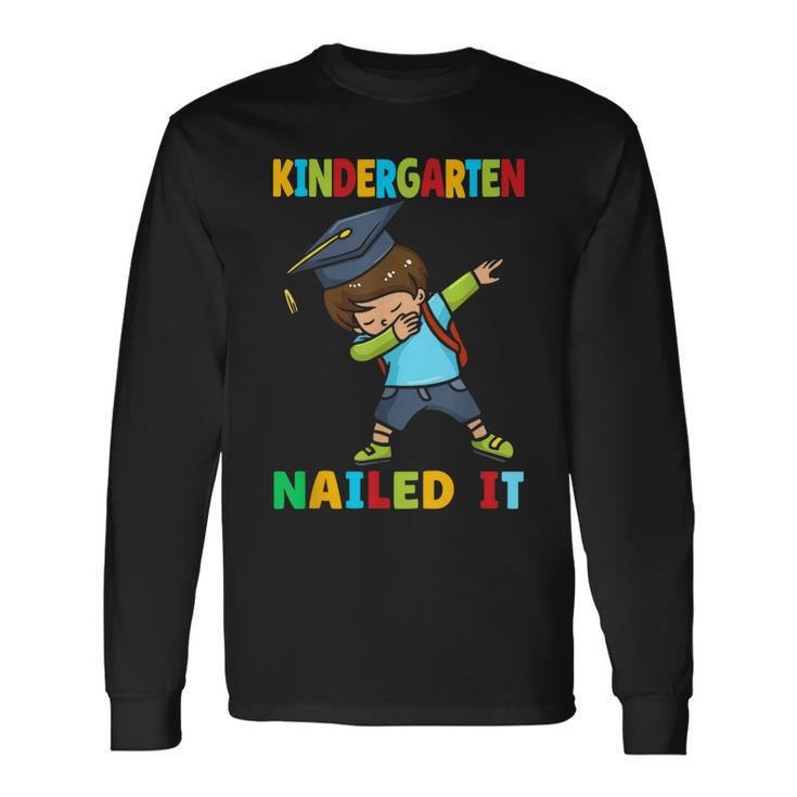Kindergarten Nailed It Kindergarten Graduation Class Of 2024 Long Sleeve T-Shirt Gifts ideas