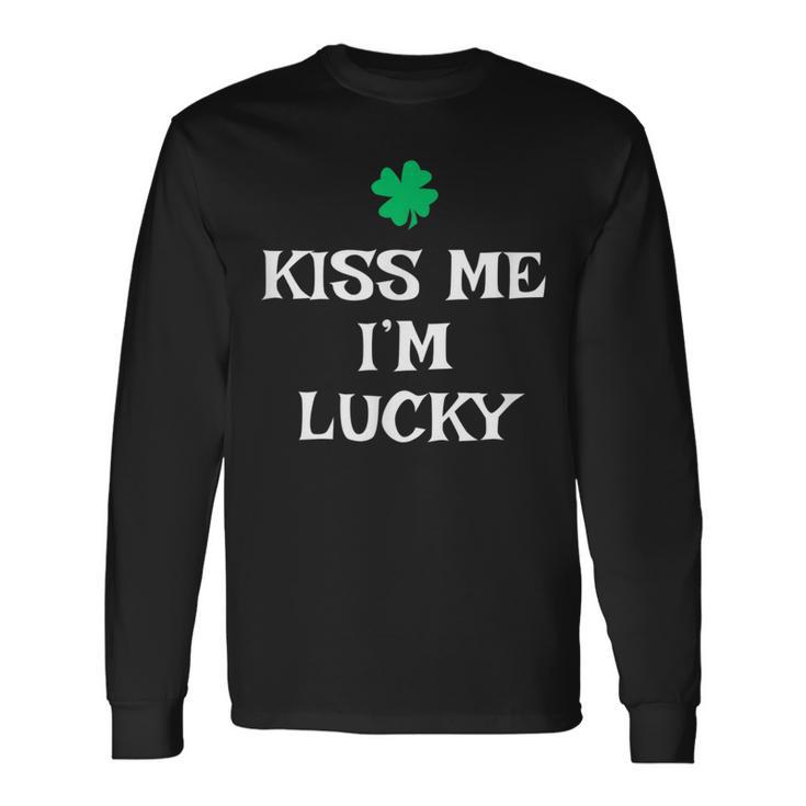 Kiss Me I'm Lucky St Patrick's Day Irish Luck Long Sleeve T-Shirt Gifts ideas