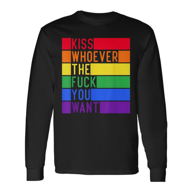 Kiss Whoever The F You Want Lgbt Gay Lesbian Awareness Long Sleeve T-Shirt