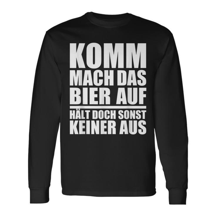 Komm Mach Das Bier Auf Langarmshirts, Biertrinker Sprüche Tee Geschenkideen