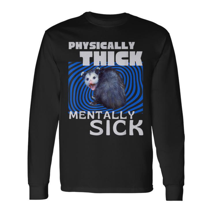 Körperlich Dickes Psychisch Krankes Opossum Mental Health Meme Langarmshirts Geschenkideen