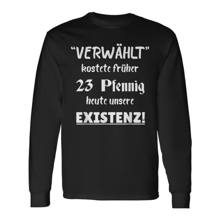 Kostete Früher 23 Pfennig Existenz Langarmshirts, Schwarz mit Spruch Geschenkideen