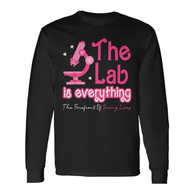 The Lab Is Everything Lab Week 2024 Medical Lab Science Long Sleeve T-Shirt