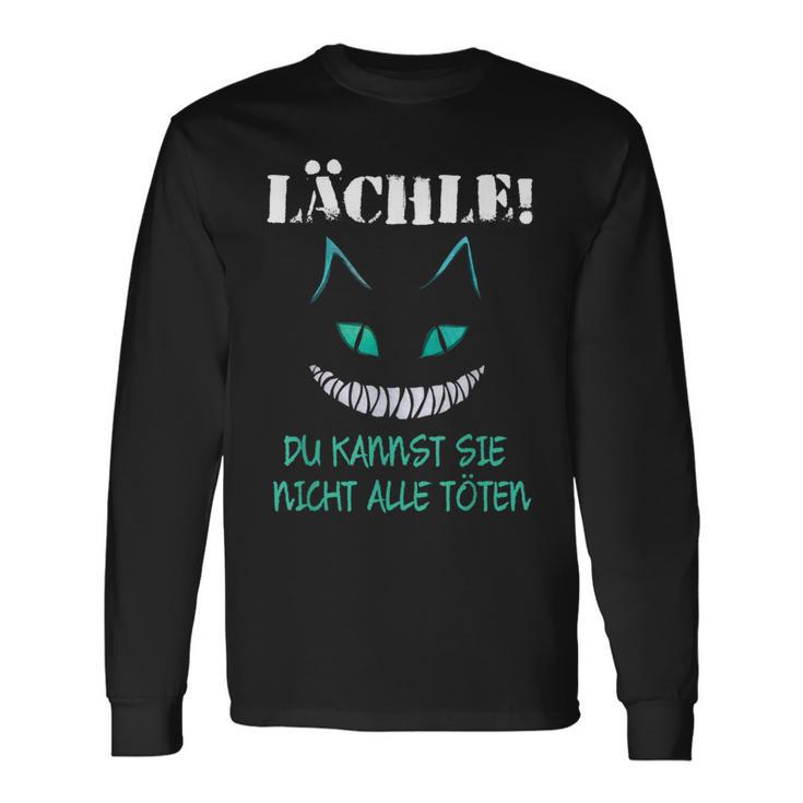 Lächle Du Kannst Sie Nicht Alle Töten Langarmshirts Geschenkideen