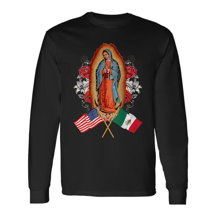 Our Lady Virgen De Guadalupe Mexican American Flag Long Sleeve T-Shirt