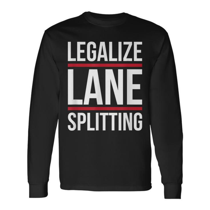 Lane-Splitting Motorcycle Cars Make Lane Splitting Legal Long Sleeve T-Shirt