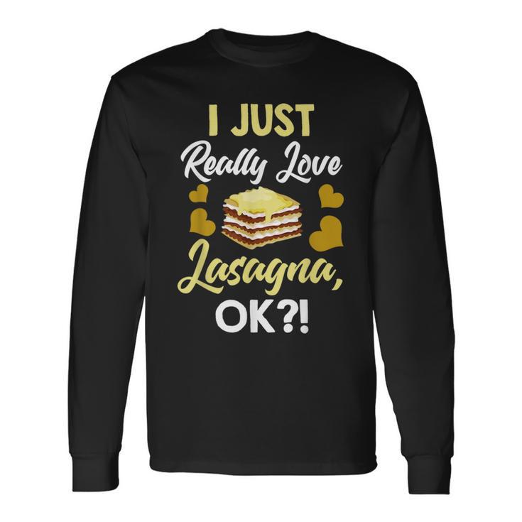 Lasagna Joke Lasagna Quote Italian Food Lasagna Lover Long Sleeve T-Shirt Gifts ideas