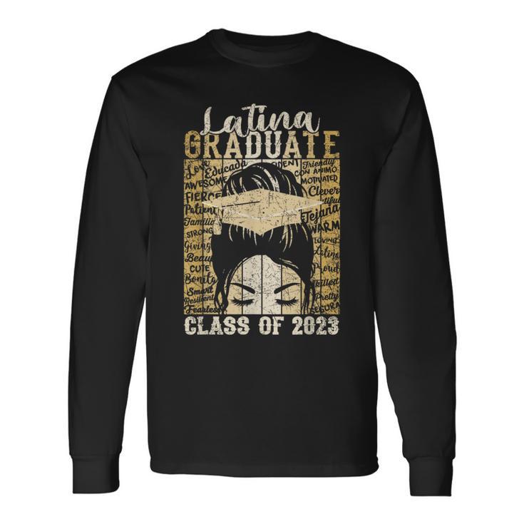 Latina Graduate Educated Powerful Class Of 2023 Graduation Long Sleeve T-Shirt Gifts ideas