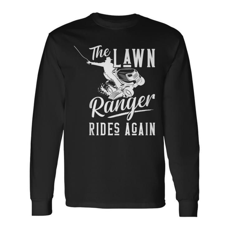 The Lawn Ranger Rides Again Lawn Tractor Mowing Long Sleeve T-Shirt