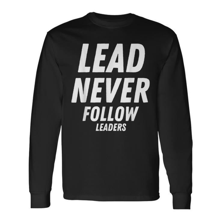 Lead Never Follow Leaders Raglan Baseball Long Sleeve T-Shirt