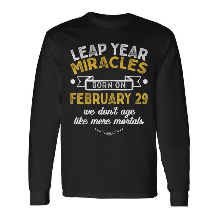 Leap Year Miracles Birthday February 29Th Leap Day 02 29 Long Sleeve T-Shirt Gifts ideas