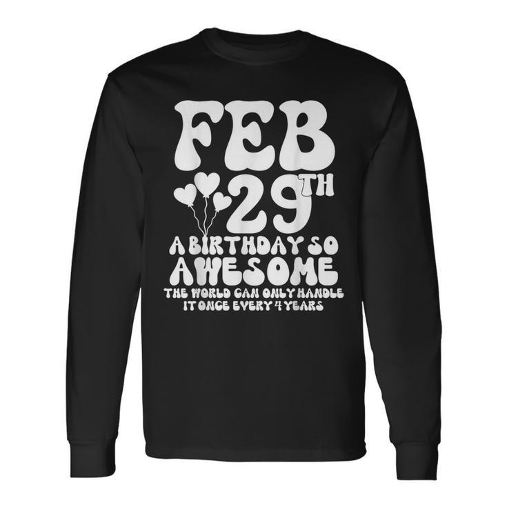 Leap Years Birthday 2024 Quote February 29Th Leap Day Long Sleeve T-Shirt