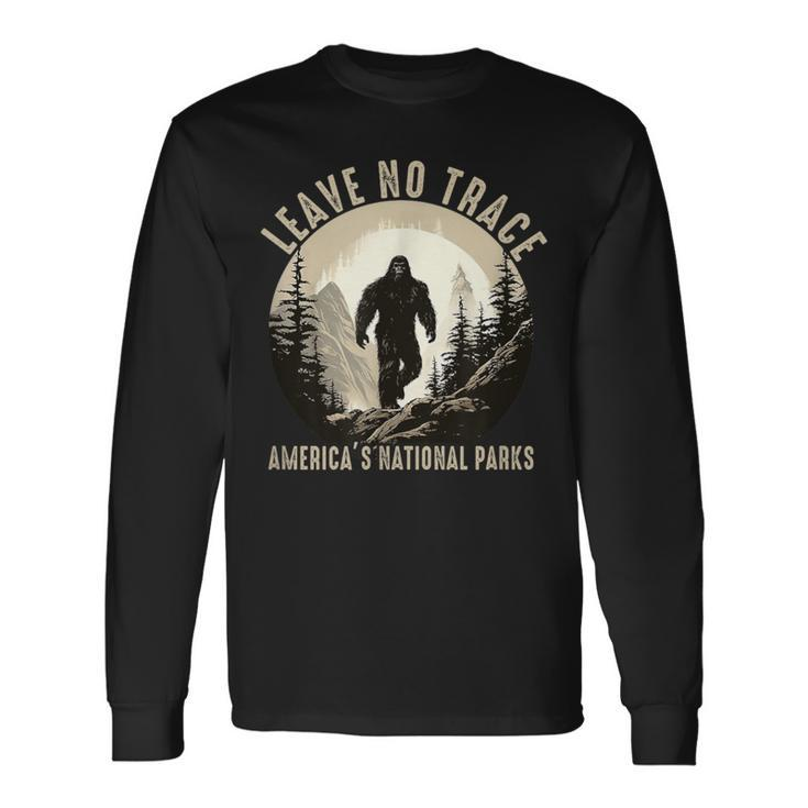 Leave No Trace America National Parks Sasquatch Long Sleeve T-Shirt Gifts ideas