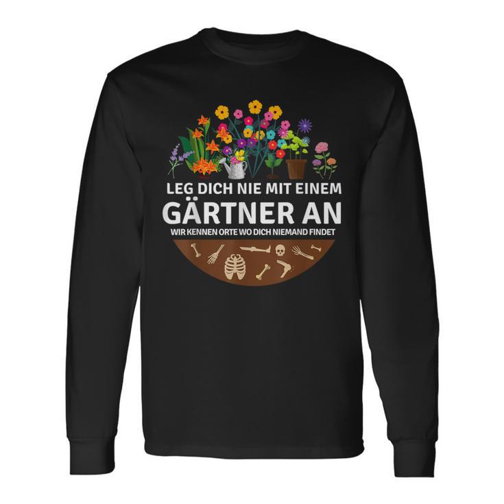 Leg Dich Nie Mit Einer Gärtner Und Garten Gärtnerei Langarmshirts Geschenkideen