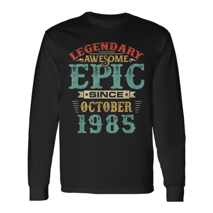 Legendary Awesome Epic Since October 1985 Birthday 35Th Long Sleeve T-Shirt