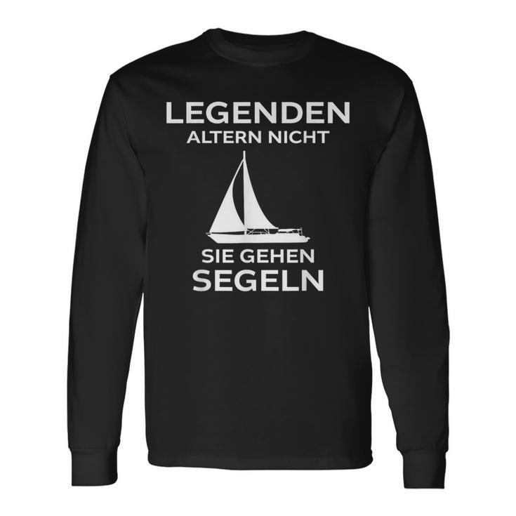 Legenden Altern Nicht Sie Gehen Segeln Langarmshirts Geschenkideen