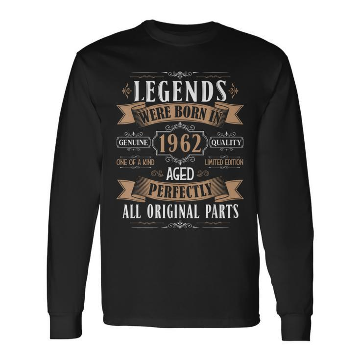Legends Born In 1962 62Th Birthday 62 Years Old Bday Men Long Sleeve T-Shirt