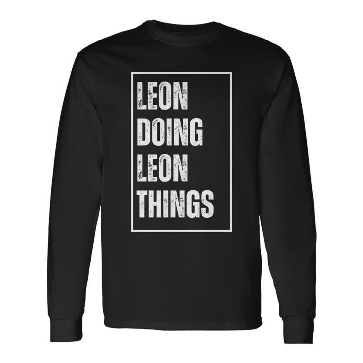 Leon Doing Leon Things Lustigerorname Geburtstag Langarmshirts Geschenkideen